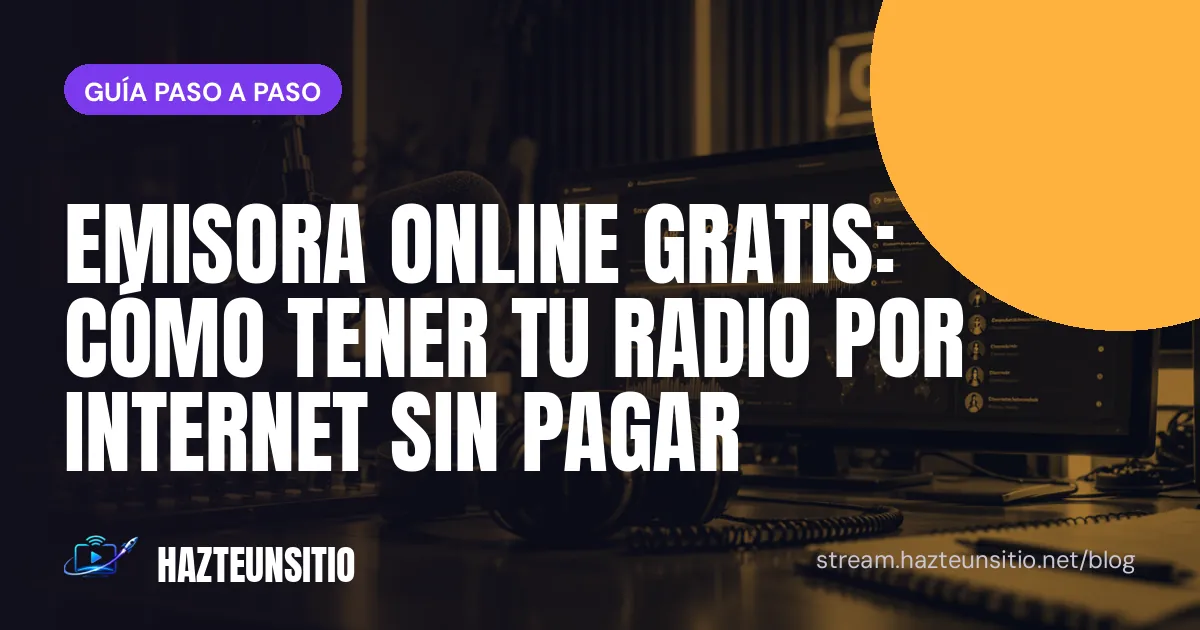 Emisora online gratis: cómo tener tu radio por internet sin pagar
