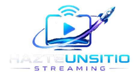 HAZTEUNSITIO Streaming